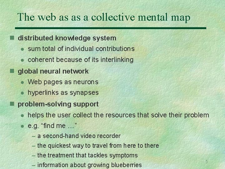 The web as as a collective mental map n distributed knowledge system l sum