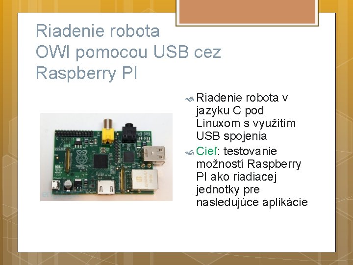 Riadenie robota OWI pomocou USB cez Raspberry PI Riadenie robota v jazyku C pod