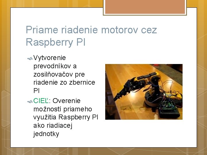 Priame riadenie motorov cez Raspberry PI Vytvorenie prevodníkov a zosilňovačov pre riadenie zo zbernice