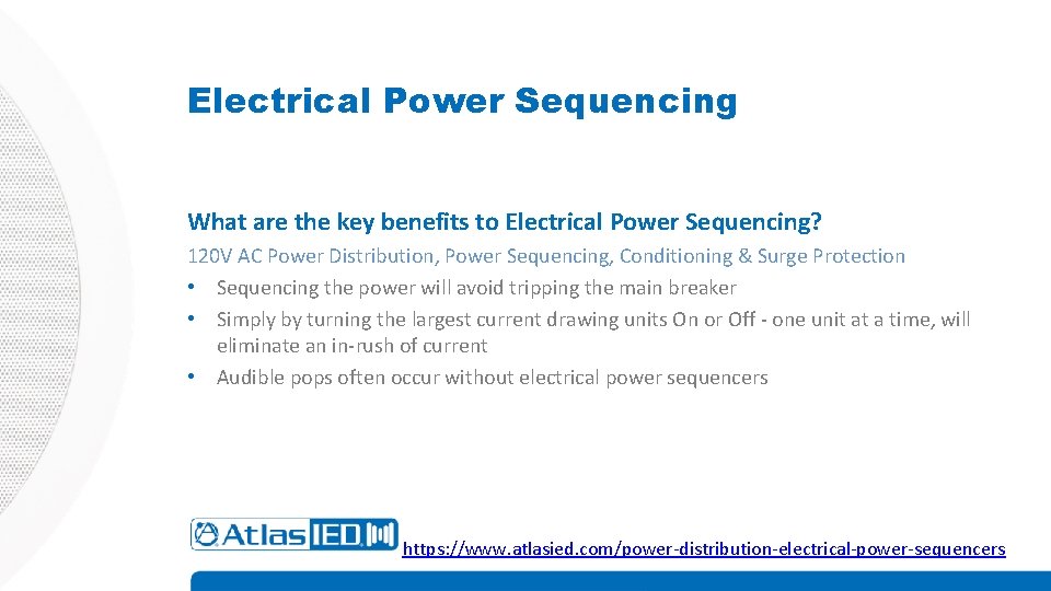 Electrical Power Sequencing What are the key benefits to Electrical Power Sequencing? 120 V