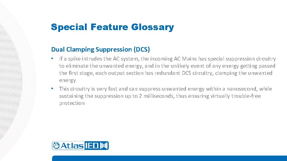 Special Feature Glossary Dual Clamping Suppression (DCS) • If a spike intrudes the AC
