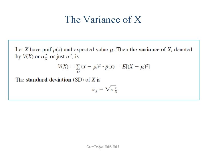 The Variance of X Onur Doğan 2016 -2017 