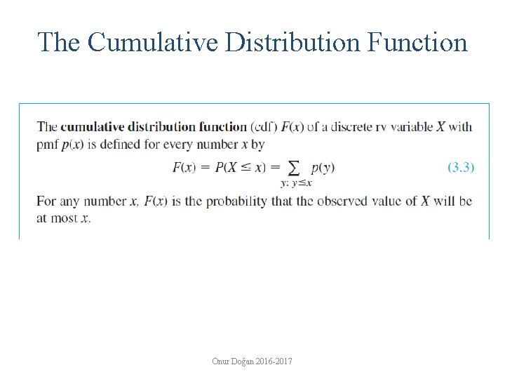 The Cumulative Distribution Function Onur Doğan 2016 -2017 