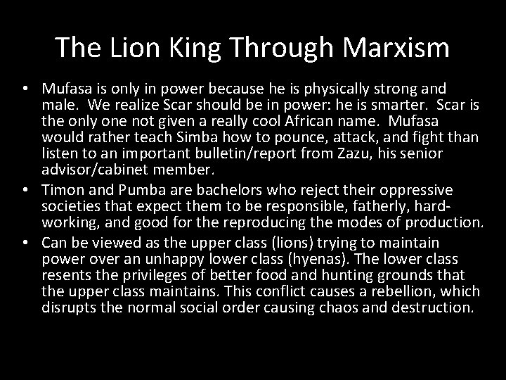 The Lion King Through Marxism • Mufasa is only in power because he is