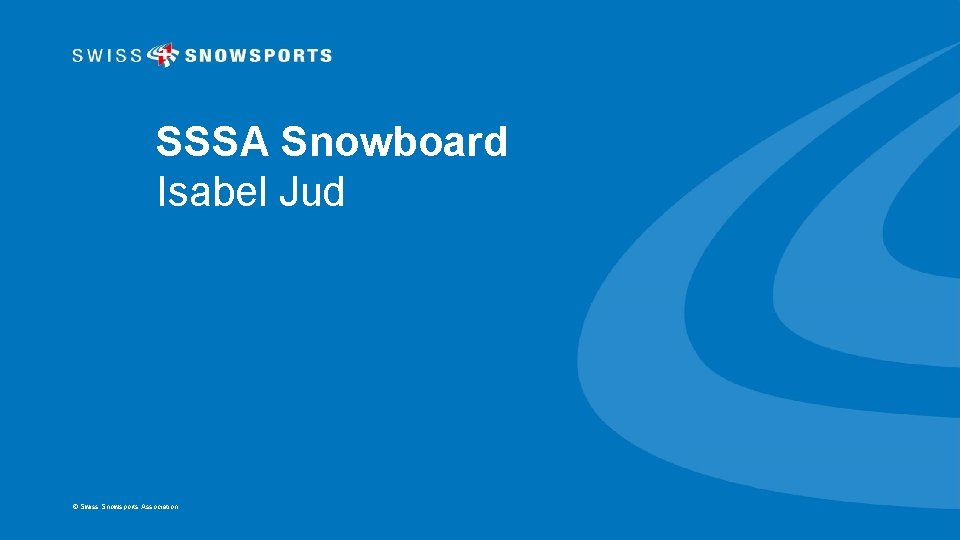 SSSA Snowboard Isabel Jud © Swiss Snowsports Association Seite 10 