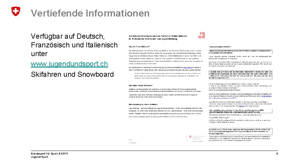 Vertiefende Informationen Verfügbar auf Deutsch, Französisch und Italienisch unter www. jugendundsport. ch Skifahren und