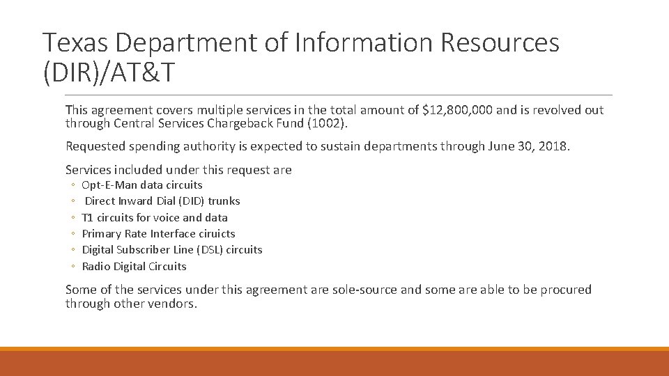 Texas Department of Information Resources (DIR)/AT&T This agreement covers multiple services in the total