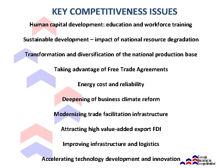 KEY COMPETITIVENESS ISSUES Human capital development: education and workforce training Sustainable development – impact