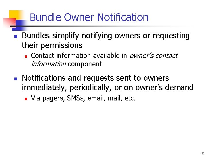 Bundle Owner Notification n Bundles simplify notifying owners or requesting their permissions n n