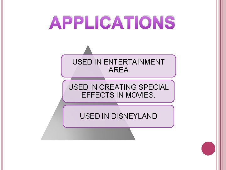 APPLICATIONS USED IN ENTERTAINMENT AREA USED IN CREATING SPECIAL EFFECTS IN MOVIES. USED IN