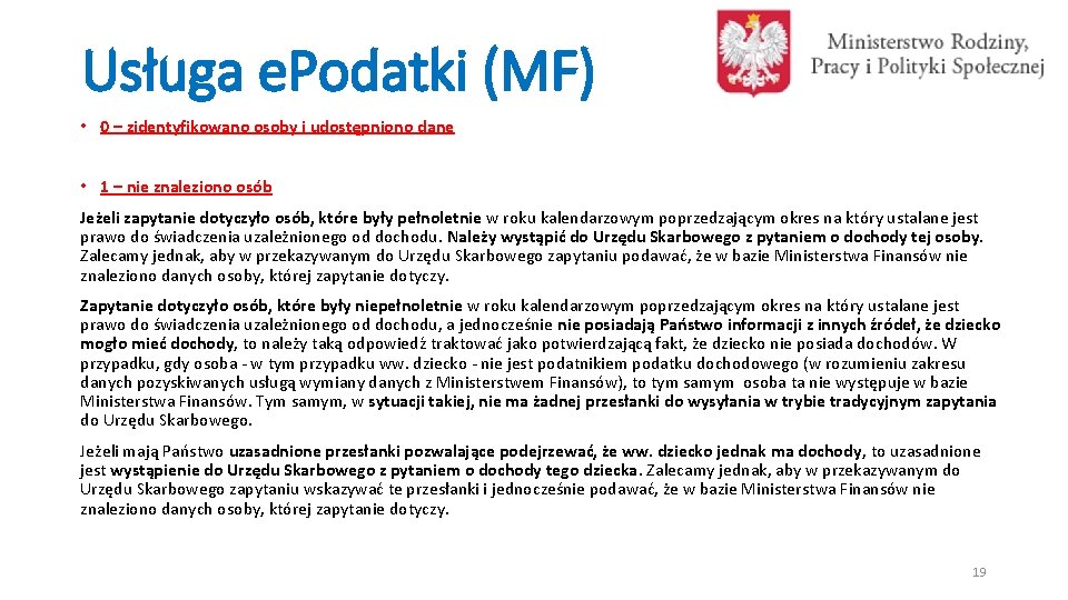 Usługa e. Podatki (MF) • 0 – zidentyfikowano osoby i udostępniono dane • 1