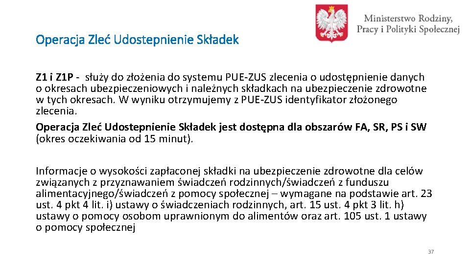 Operacja Zleć Udostepnienie Składek Z 1 i Z 1 P - służy do złożenia