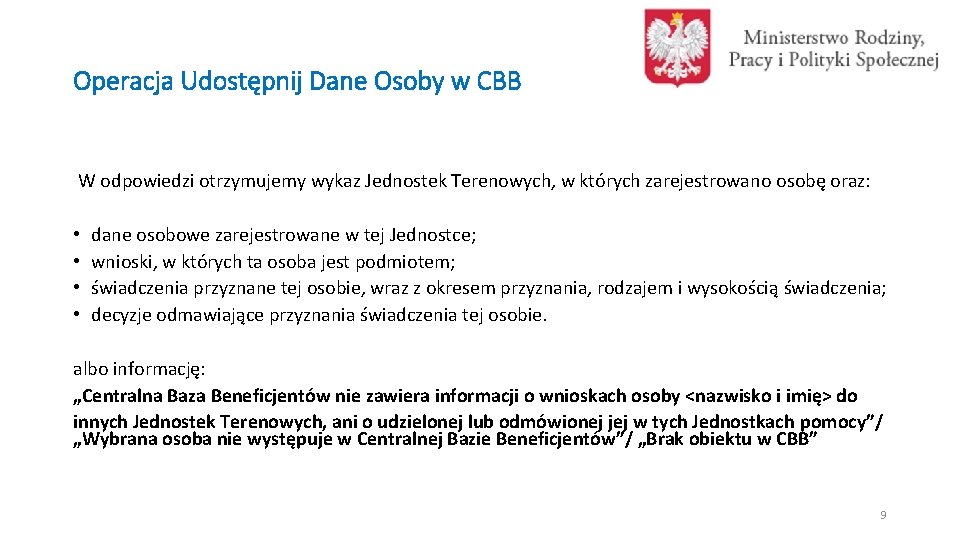 Operacja Udostępnij Dane Osoby w CBB W odpowiedzi otrzymujemy wykaz Jednostek Terenowych, w których