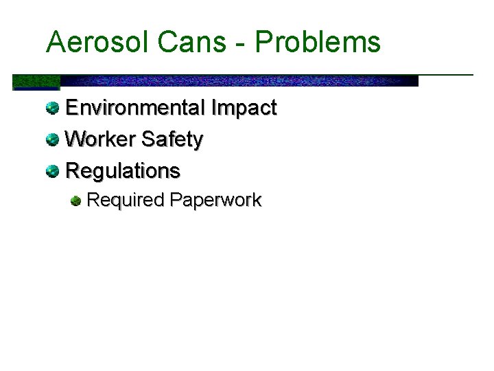 Aerosol Cans - Problems Environmental Impact Worker Safety Regulations Required Paperwork 