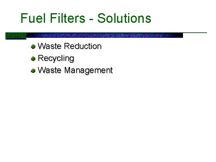 Fuel Filters - Solutions Waste Reduction Recycling Waste Management 