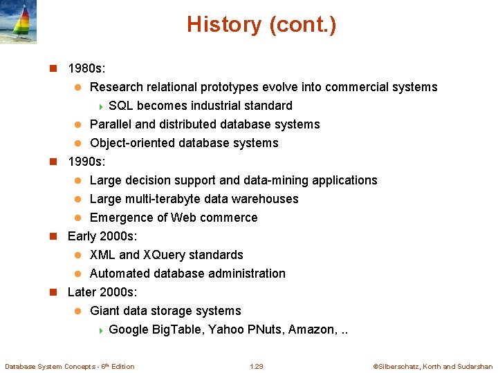 History (cont. ) n 1980 s: Research relational prototypes evolve into commercial systems 4