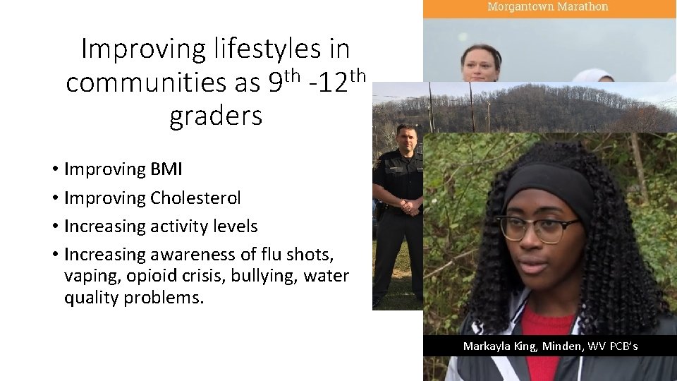 Improving lifestyles in communities as 9 th -12 th graders • Improving BMI •