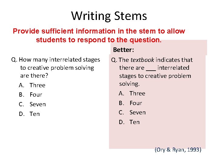 Writing Stems Provide sufficient information in the stem to allow students to respond to