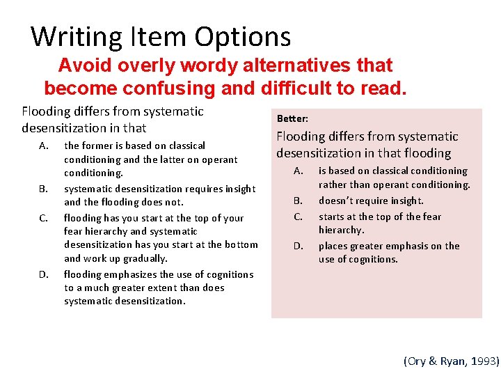 Writing Item Options Avoid overly wordy alternatives that become confusing and difficult to read.