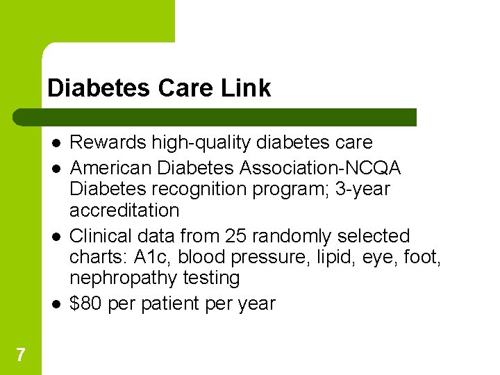 Diabetes Care Link l l 7 Rewards high-quality diabetes care American Diabetes Association-NCQA Diabetes