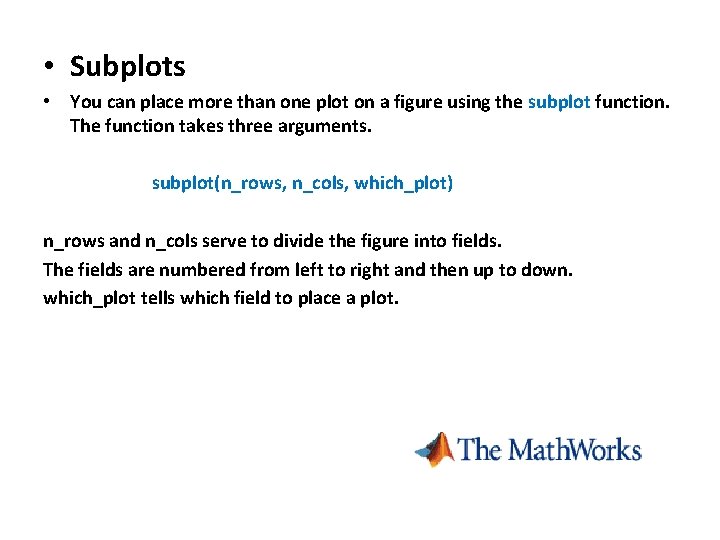 • Subplots • You can place more than one plot on a figure