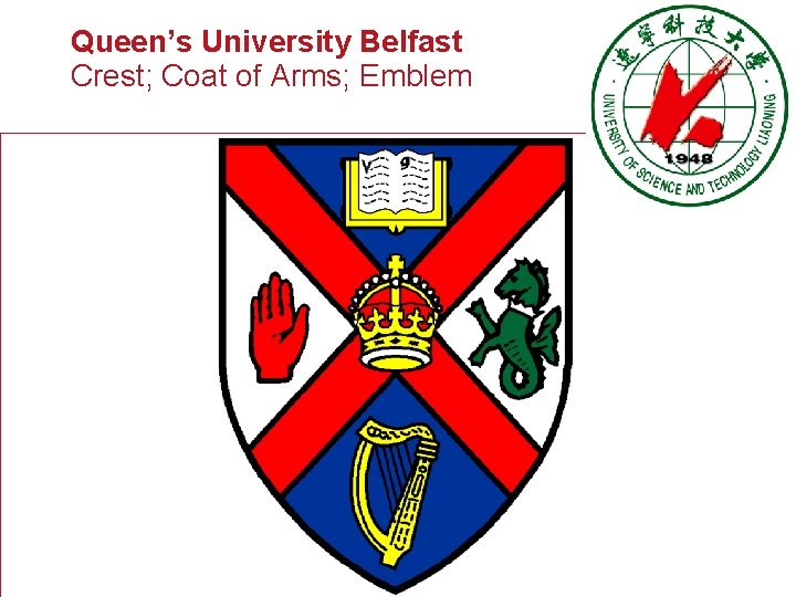 Queen’s University Belfast Crest; Coat of Arms; Emblem 