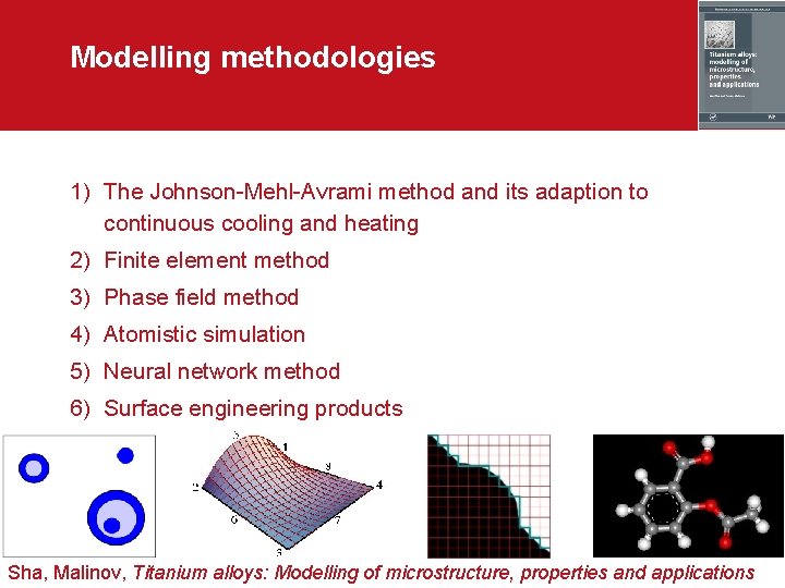 Modelling methodologies 1) The Johnson-Mehl-Avrami method and its adaption to continuous cooling and heating