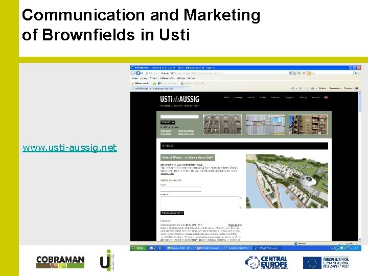 Communication and Marketing of Brownfields in Usti www. usti-aussig. net Communication and Marketing of Brownfields in Usti www. usti-aussig. net