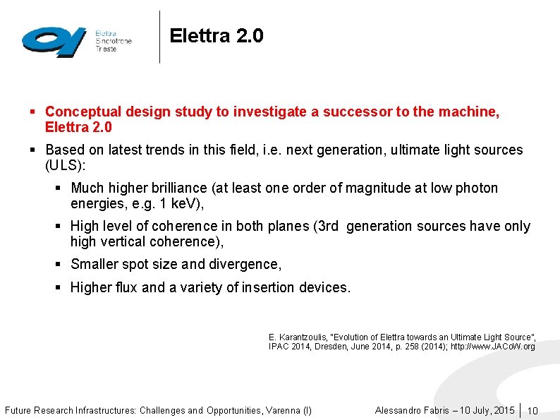 Elettra 2. 0 § Conceptual design study to investigate a successor to the machine,