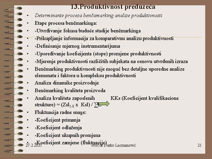 13. Produktivnost preduzeća • • Determinante procesa benčamarking analize produktivnosti Etape procesa benčmarkinga: -Utvrđivanje