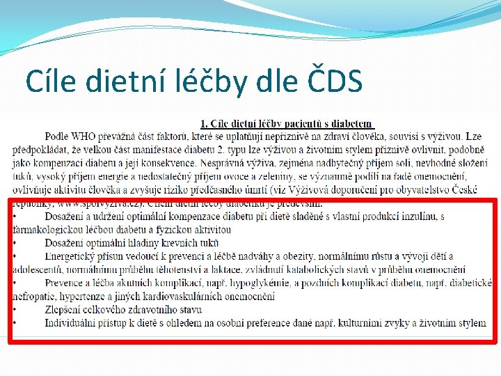 Cíle dietní léčby dle ČDS 