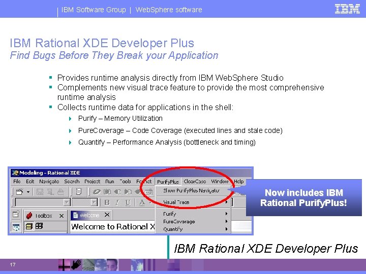 IBM Software Group | Web. Sphere software IBM Rational XDE Developer Plus Find Bugs