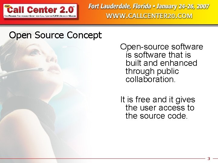 Open Source Concept Open-source software is software that is built and enhanced through public