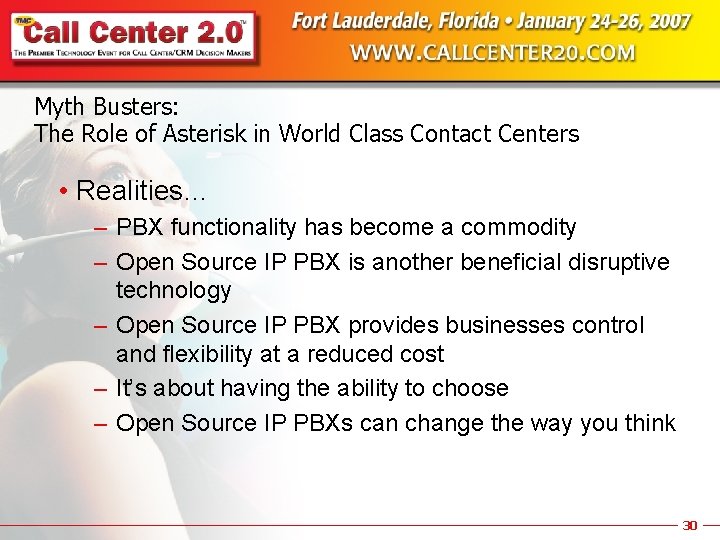 Myth Busters: The Role of Asterisk in World Class Contact Centers • Realities… –