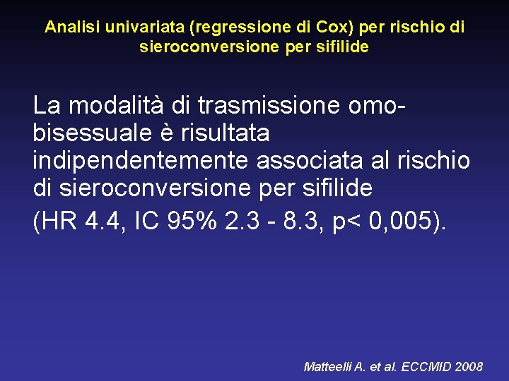 Analisi univariata (regressione di Cox) per rischio di sieroconversione per sifilide La modalità di