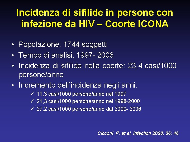 Incidenza di sifilide in persone con infezione da HIV – Coorte ICONA • Popolazione: