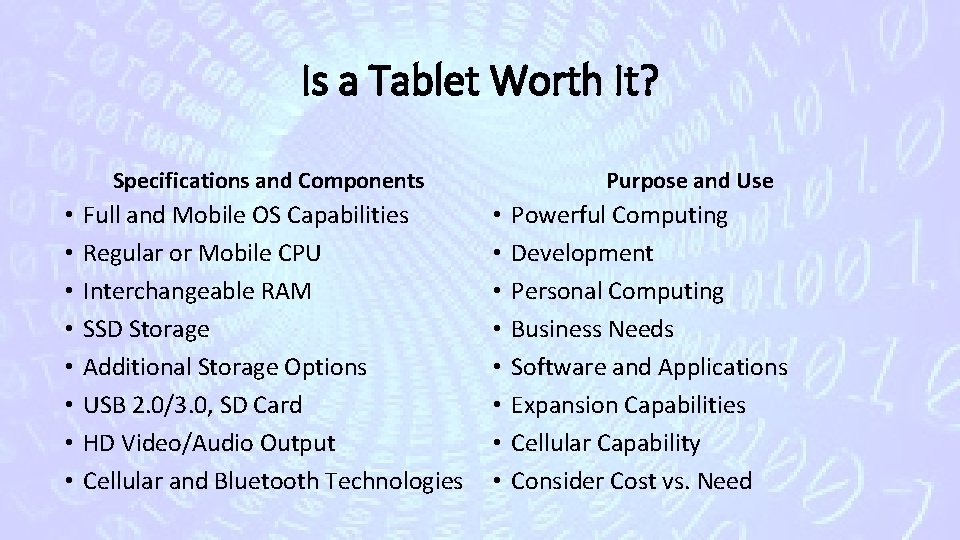 Is a Tablet Worth It? Specifications and Components • • Full and Mobile OS