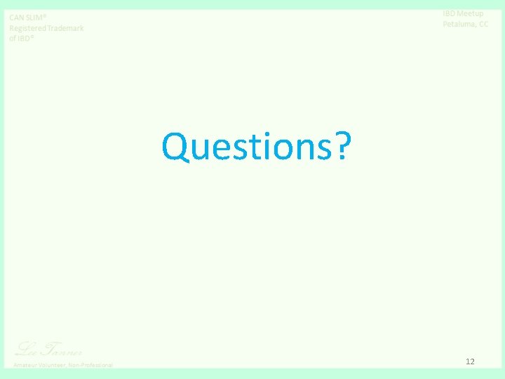 Questions? 12 