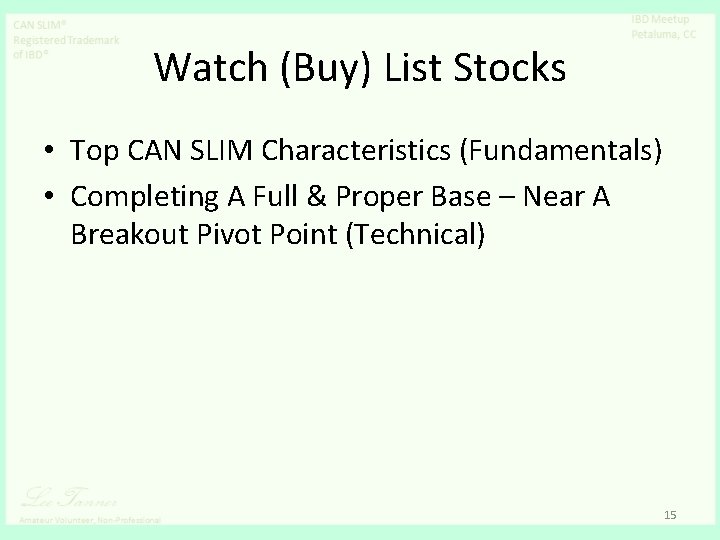 Watch (Buy) List Stocks • Top CAN SLIM Characteristics (Fundamentals) • Completing A Full