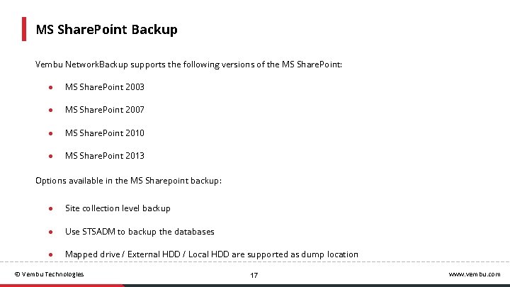 MS Share. Point Backup Vembu Network. Backup supports the following versions of the MS