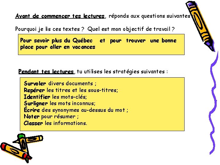 Avant de commencer tes lectures, réponds aux questions suivantes : Pourquoi je lis ces