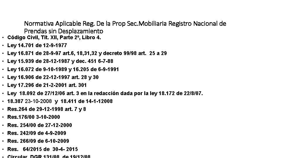  • • • • Normativa Aplicable Reg. De la Prop Sec. Mobiliaria Registro