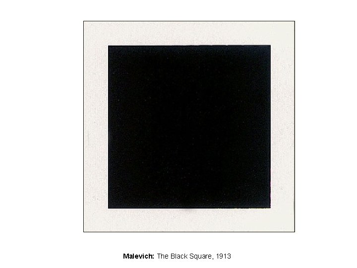 Malevich: The Black Square, 1913 