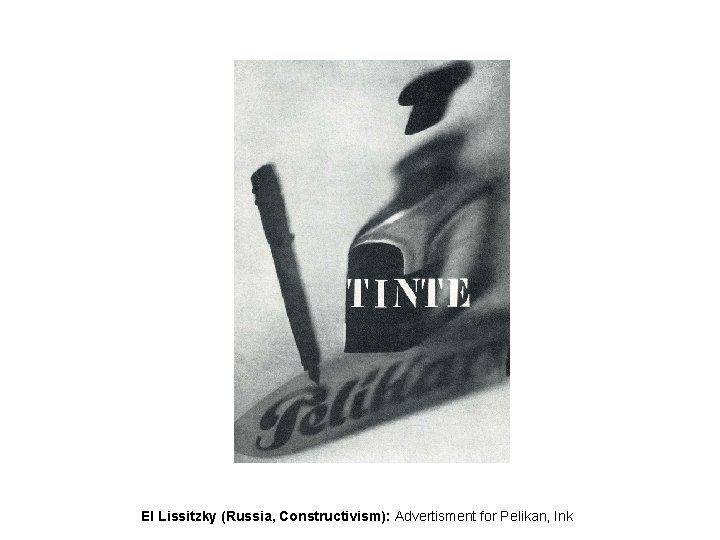 El Lissitzky (Russia, Constructivism): Advertisment for Pelikan, Ink 