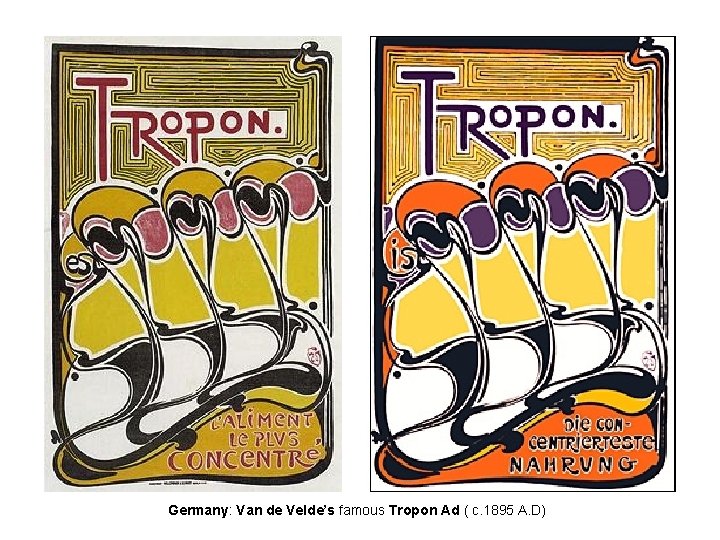 Germany: Van de Velde’s famous Tropon Ad ( c. 1895 A. D) 