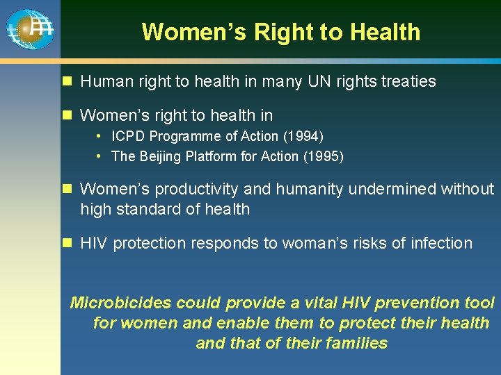 Women’s Right to Health n Human right to health in many UN rights treaties