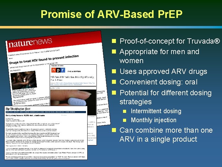 Promise of ARV-Based Pr. EP n Proof-of-concept for Truvada® n Appropriate for men and