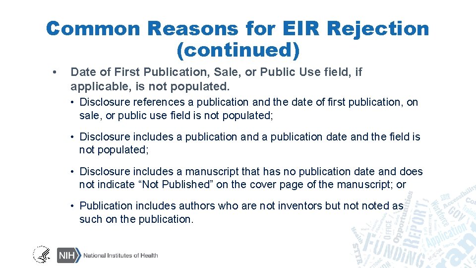 Common Reasons for EIR Rejection (continued) • Date of First Publication, Sale, or Public