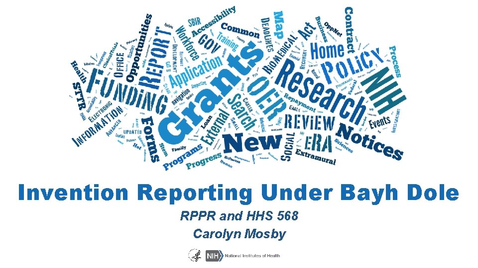 Invention Reporting Under Bayh Dole RPPR and HHS 568 Carolyn Mosby 