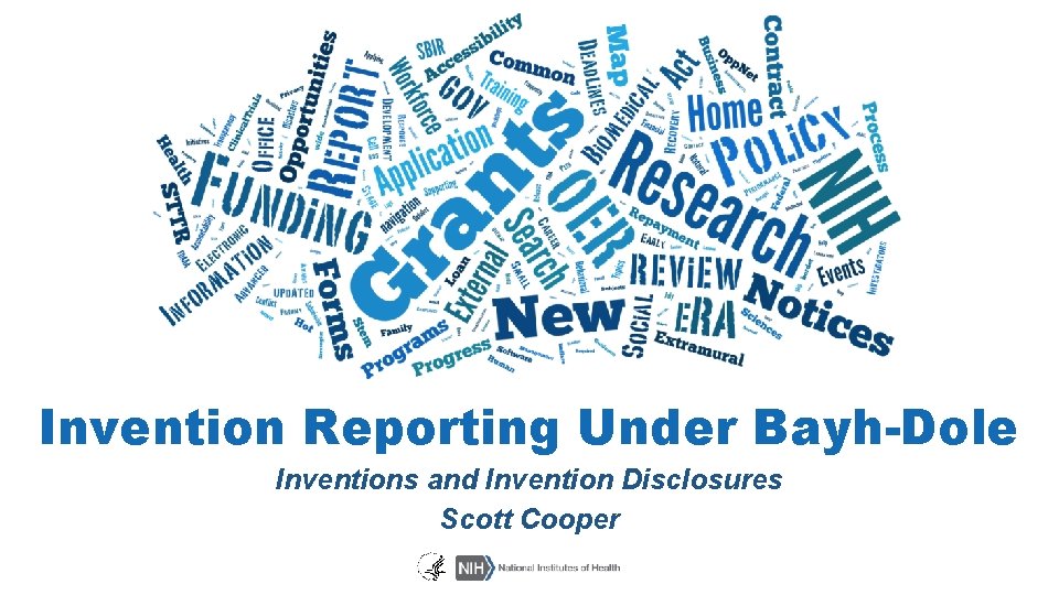 Invention Reporting Under Bayh-Dole Inventions and Invention Disclosures Scott Cooper 